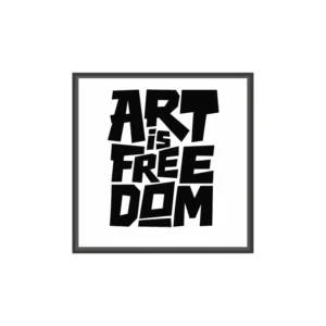 Art Is Freedom